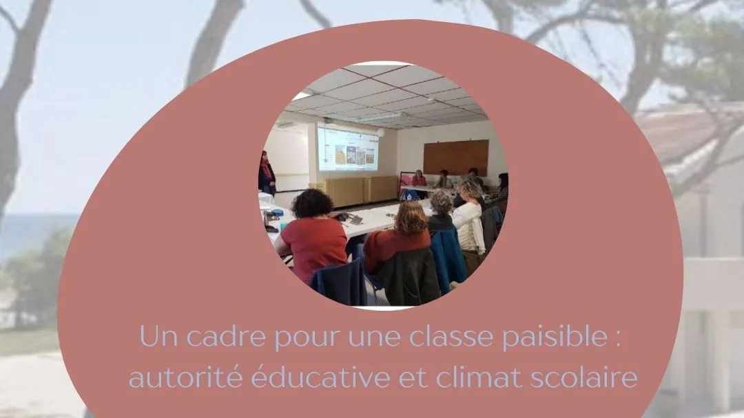 Un cadre pour une classe paisible : autorité éducative et climat scolaire